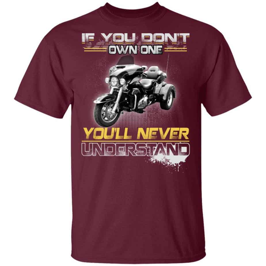 Trike If you Don’t Own One. T-Shirt – Kool-Kool